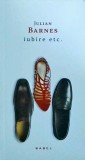 Julian Barnes - Iubire etc.