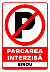 Semn de parcare interzisa birou foto