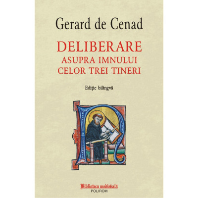 Deliberare asupra imnului celor trei tineri (editie bilingva) - Gerard de Cenad foto