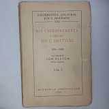 DIN CORESPONDENTA FAMILIEI ION C.BRATIANU.PREFATA ION NISTOR VOL.1-1933 X2.