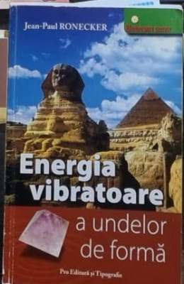 Jean Paul Ronecker - Energia Vibratoare a Undelor de Forma foto