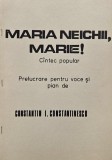 Maria neichii, Marie! Cantec popular (Partitura) - Constantin I. Constantinescu