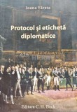 Cumpara ieftin Protocol si eticheta diplomatice - 2011 - Ioana Varsta (@C94)