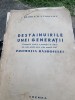 DESTAINUIRILE UNEI GENERATII-MONOGRAFIA ISTORICA A PROMOTIEI DE OFITERI DIN TOATE ARMELE ACTIVI SI DE REZERVA 1917- MAIOR C.M. SANDOVICI