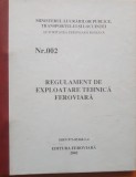 Regulament de exploatare tehnica feroviara Nr. 002