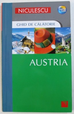 AUSTRIA - GHID DE CALATORIE de BRENT GREGSTON , 2010 foto