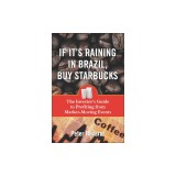 If It&#039;s Raining in Brazil, Buy Starbucks