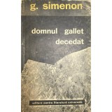 G. Simenon - Domnul Gallet decedat (Editia: 1965)