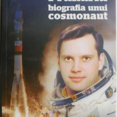 Dumitru-Dorin Prunariu. Biografia unui cosmonaut – Annie Musca