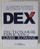 DEX - DICTIONARUL EXPLICATIV AL LIMBII ROMANE , EDITIE REVAZUTA SI ADAUGITA , 2016 * PREZINTA HALOURI DE APA