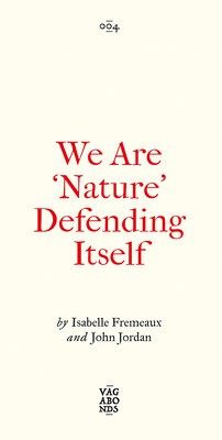 We Are &amp;#039;Nature&amp;#039; Defending Itself foto