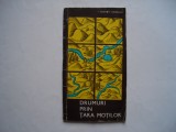 Drumuri prin Tara Motilor - I. Tugui, N. Chesaraicu, 1973, Alta editura