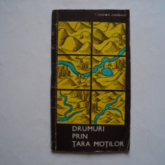 Drumuri prin Tara Motilor - I. Tugui, N. Chesaraicu