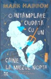 O INTAMPLARE CIUDATA CU UN CAINE LA MIEZUL NOPTII-MARK HADDON-269167