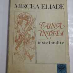 TAINA INDIEI TEXTE INEDITE - MIRCEA ELIADE