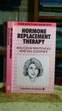 Hormone Replacement Therapy Malcom Whitehead Val Godfree Editura Churchill Livingstone 1991 Psihologie Carte Medicala