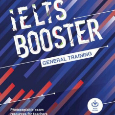Cambridge English Exam Boosters IELTS Booster General Training with Photocopiable Exam Resources for Teachers - Paperback brosat - Deborah Hobbs , Sus