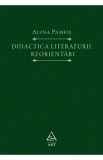 Didactica literaturii. Reorientari - Alina Pamfil