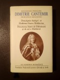 Dimitrie Cantemir - Descrierea Stării de Odinioară și de azi a Moldovei (Academia Rom&acirc;nă, 2014)