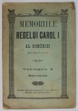 MEMORIILE REGELUI CAROL I AL ROMANIEI ( DE UN MARTOR OCULAR ) , VOLUMUL X , EDITIE DE INCEPUT DE SECOL XX