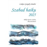 Szabad haiku 2025 - Luk&aacute;cs Gergely S&aacute;ndor