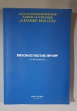 MIHAI CHETAN - DIPLOMATI MILITARI : 1859-2009 ( IN MEMORIAM ) - dedicatie