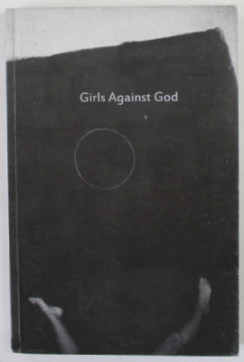 GIRLS AGAINST GOD , ISSUE 2 , ANII &amp;#039;2000 foto