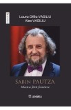 Sabin Pautza. Muzica fara frontiere + Stick USB - Laura Otilia Vasiliu, Alex Vasiliu