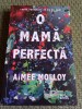O MAMA PERFECTA AIMEE MOLLOY