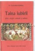 Taina Iubirii - Pr. Claudiu Dumea - Sfanta Liturghie Explicata. Carte religioasa (1996)
