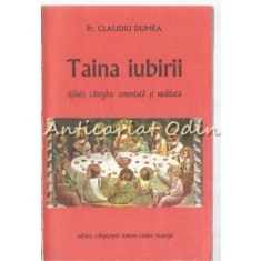 Taina Iubirii - Pr. Claudiu Dumea - Sfanta Liturghie Explicata