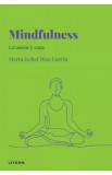 Descopera psihologia. Mindfulness. Locuieste-ti viata - Marta Isabel Diaz Garcia