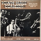 Cumpara ieftin Vinil Charles Mingus - Town Hall Concert (VG+) USA Print, Editie Rara! Jazz Mingus Ovalizat - Fara Sarituri