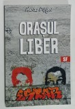 ORASUL LIBER , SF de MARIUS PITIGOI , 2016