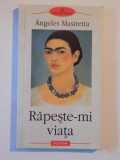 RAPESTE-MI VIATA de ANGELES MASTRETTA , 2002