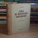 V.I. SMIRNOV - CURS DE MATEMATICI SUPERIOARE * VOL. I , 1953 *