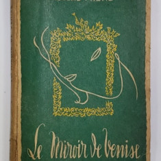 LE MIROIR DE VENISE par NICHOLAS MISHU , 1947 , DEDICATIE *