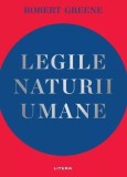 Legile naturii umane - Paperback brosat - Robert Greene - Litera, 2024