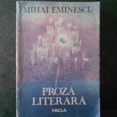 MIHAI EMINESCU - PROZA LITERARA