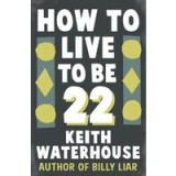 How To Live To Be 22