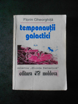 FLORIN GHEORGHITA - TEMPONAUTII GALACTICI foto