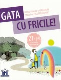Cumpara ieftin Gata Cu Fricile! - Dezvoltare Personala, Marie-France Ballet De Coquereaumont, Editura DPH, Frica, Fobie, Stres
