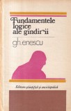 Gh. Enescu - Fundamentele logice ale gandirii