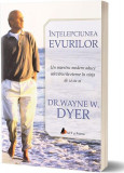 &Icirc;nțelepciunea evurilor: Un maestru modern aduce adevărurile eterne &icirc;n viața de zi cu zi - Paperback brosat - Dr. Wayne W. Dyer - Act și Politon