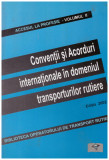 - Conventii si Acorduri internationale in domeniul transporturilor rutiere vol.2 - 130907