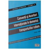 - Conventii si Acorduri internationale in domeniul transporturilor rutiere vol.2 - 130907