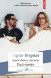 Scene dintr-o căsnicie. După repetiție - Paperback brosat - Ingmar Bergman - Polirom, 2021