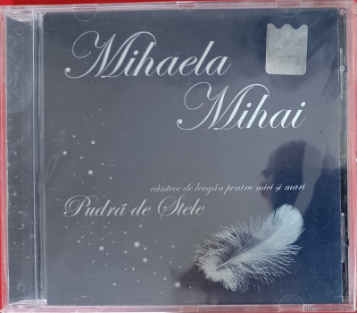 Mihaela Mihai &amp;ndash; Pudră De Stele , cd sigilat foto