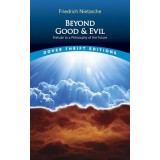 Beyond Good and Evil: Prelude to a Philosophy of the Future