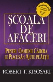 Scoala de afaceri - Editia a III-a revizuita - Editura Curtea Veche